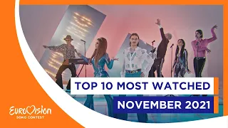 TOP 10: Most watched - November 2021 - Eurovision Song Contest