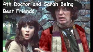 4th Doctor And Sarah Being best friends Part 1