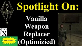 Skyrim - Spotlight On: Vanilla Weapon Replacer (Optimizied)