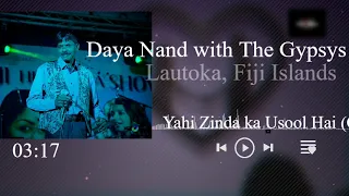 Daya Nand with The Gypsys -  Yahi Zindagi ka Usool (Cover)