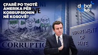 ÇFARË PO THOTË AMERIKA PËR KORRUPSIONIN NË KOSOVË? - Debat Plus me Ermal Pandurin