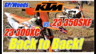 2023 KTM 300XC vs 2023 KTM 350SXF GP/Woods Loop Back to Back