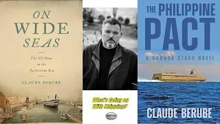 Interview with Berube...Claude Berube | Sailor, Historian & Writer of Naval Fiction & Non-Fiction