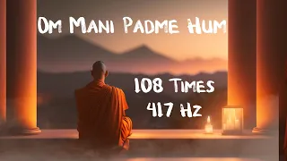 Om Mani Padme Hum @417Hz | 10min | Sacral Chakra | Dissolve Negative Karma | Transform & Heal Trauma
