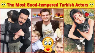 The Most Good Tempered Turkish Actors 😍🥰️ Turkish Drama | Turkish Series | Turkish Actor