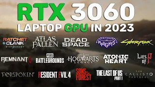 RTX 3060 Laptop GPU Test in 15 Games in 2023