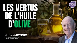 Tous les bienfaits de l'huile d'olive pour la santé - Henri JOYEUX