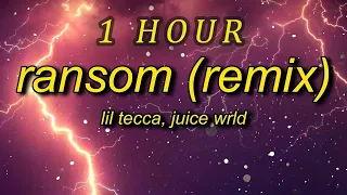 Lil Tecca, Juice WRLD - Ransom Remix  (Lyrics) | 1 HOUR