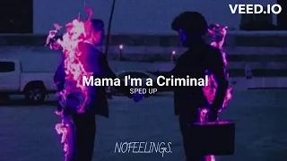 I'm mama criminal (speed up)