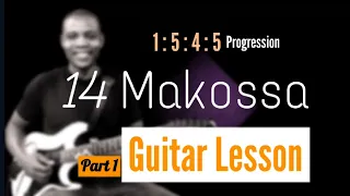 14 MAKOSSA GUITAR  TUTORIAL(1:5:4:5) - HOW TO PLAY MAKOSSA GUITAR - African Guitar Lesson