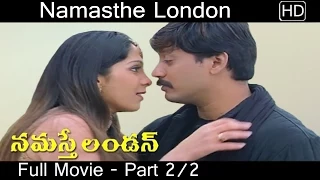 Namasthe London Telugu Full Movie Part 2/2 | Prashanth, Ankitha | Sri Balaji Video