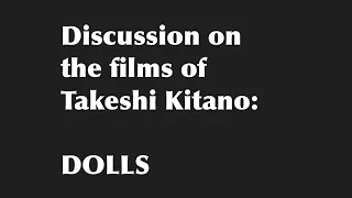 The Films of Takeshi Kitano: ドールズ (DOLLS) (2002)