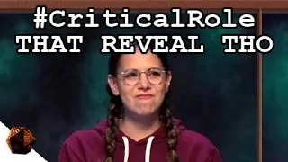 #CriticalRole THAT REVEAL | Critical Role