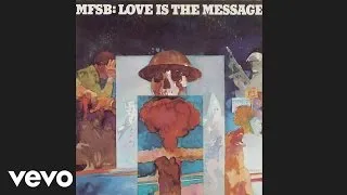 MFSB - Love Is the Message (Official Audio) ft. The Three Degrees