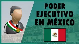 Poder Ejecutivo en México