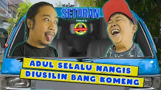 KEJAR SETORAN - ADUL TERNYATA CUCU HAJI NAWI!!