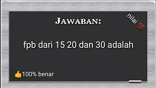 fpb dari 15 20 dan 30 adalah