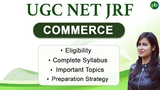 UGC NET JRF Commerce Syllabus | Most Important Topics | Full Preparation Strategy