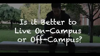 Is it Better to Live On Campus Or Off Campus?