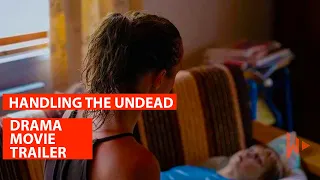 Handling the Undead (2024) | Official Movie Trailer