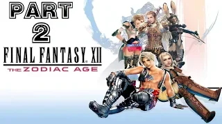 Final Fantasy XII: The Zodiac Age Playthrough part 2 (The Rogue Tomato Mark)