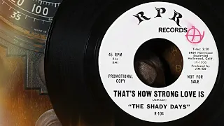 The Shady Days - Thats How Strong My Love Is  ...1968