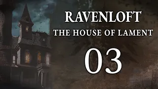 A Brewing Storm | Session 03 | Ravenloft: The House of Lament (D&D 5E)