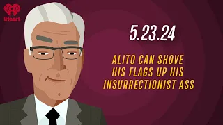 ALITO CAN SHOVE HIS FLAGS UP HIS INSURRECTIONIST ASS - 5.23.24 | Countdown with Keith Olbermann