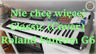 Nie chcę więcej - Classic (Cover by Szatix Live) Roland Fantom G6