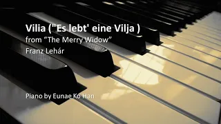 Vilia ("Es lebt' eine Vilja ) from “The Merry Widow” - Franz Lehár (Piano Accompaniment)