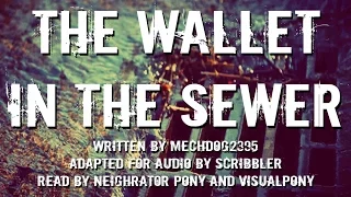 The Wallet In The Sewer [Creepypasta Reading]