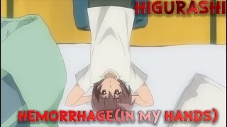 Hemorrhage(In My Hands) | Higurashi(When They Cry)