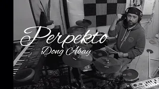 Perpekto - Dong Abay || Drum Cover  || Pinoy Canada