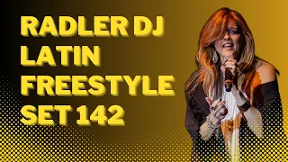 RADLER DJ - LATIN FREESTYLE - SET 142