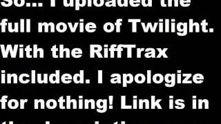Rifftrax- Twilight (Link)