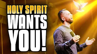 The Holy Spirit Wants You!