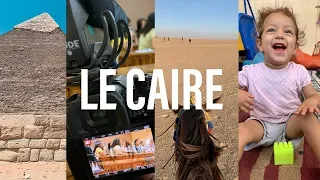 🇪🇬BIENVENUE AU CAIRE- Mission Egypte épisode #1