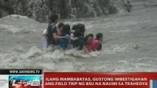 Ilang mambabatas, gustong imbestigahan ang field trip ng BSU na nauwi sa trahedya