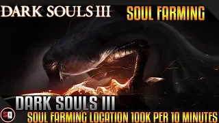 Dark Souls 3 - Soul Farming Location (100,000 Souls Every 10 Minutes) + Chunks/Sunlight Medals/Ember