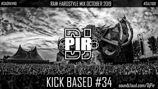 Dj Pir - Kick Based Mix 34 (Raw Hardstyle Mix October 2019)