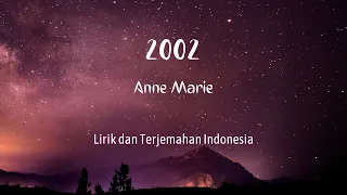 2002 ~ Anne Marie (Lirik Lagu dan Terjemahan Indonesia) I Lyric