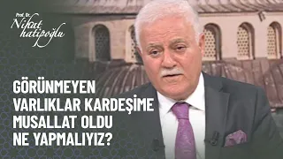 Görülmeyen varlıklar kardeşime musallat oldu - Nihat Hatipoğlu ile Kur'an ve Sünnet 322. Bölüm