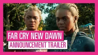 Far Cry New Dawn - Announcement Trailer