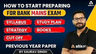 How to Start Preparing for Bank Mains Exams? | Bank Mains Syllabus, Strategy, Cut Off, Books, PYP