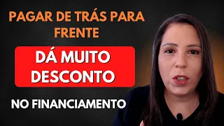 Pague seu Financiamento de Trás para Frente e Garanta Desconto de Acordo com o CDC