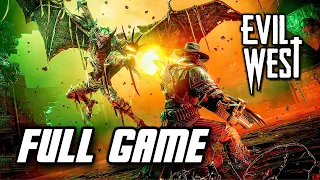 Evil West - Full Game Gameplay Walkthrough (No Commentary)