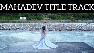 MAHADEV TITLE TRACK