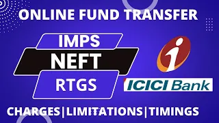 ICICI Bank NEFT ,RTGS, & IMPS Fund Transfer||Charges||Limitation||Timings||Full Details