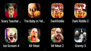 Dark Riddle,The Baby In Yellow,Mr Meat,Scary Teacher 3d,Granny 3,Ice Scream,Dark Riddle 2,Mr Meat 2