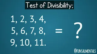 Test of Divisibility| 1 2 3 4 5 6 7 8 9 10 11